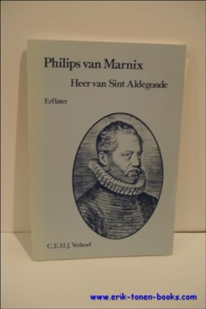 Seller image for PHILIPS VAN MARNIX, HEER VAN SINT ALDEGONDE. for sale by BOOKSELLER  -  ERIK TONEN  BOOKS