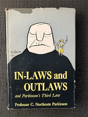 Imagen del vendedor de In-Laws and Outlaws; And Parkinson's Third Law a la venta por Cragsmoor Books