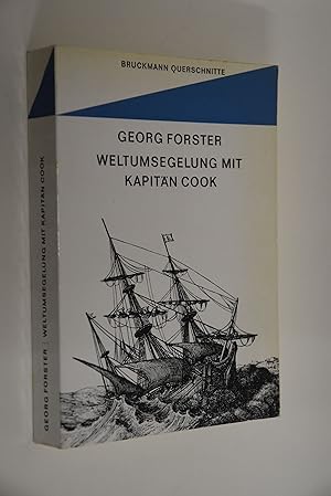 Seller image for Weltumsegelung mit Kapitn Cook. Georg Forster. [Hrsg. u. mit e. Vorw. vers. von Hans Eckart Rbesamen] / Bruckmann Querschnitte for sale by Antiquariat Biebusch