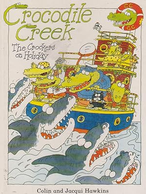 Seller image for Crocodile Creek: The Crockers on Holiday for sale by Nanny's Web