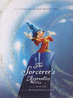 The Sorcerer's Apprentice: A CLASSIC MICKEY MOUSE TALE