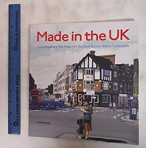 Imagen del vendedor de Made in the UK: Contemporary Art from the Richard Brown Baker Collection a la venta por Mullen Books, ABAA