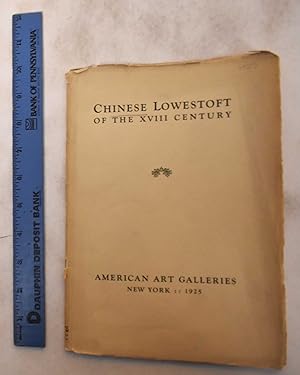 The Collection of Charles P. Williams, Esq. of Stonington, Connecticut: Chinese Lowestoft of the ...