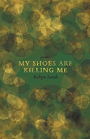 Bild des Verkufers fr My Shoes Are Killing Me by Sarah, Robyn [Paperback ] zum Verkauf von booksXpress