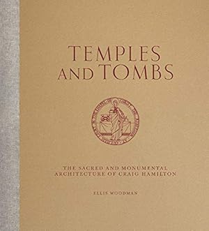 Imagen del vendedor de Temples and Tombs: The Sacred and Monumental Architecture of Craig Hamilton [Hardcover ] a la venta por booksXpress