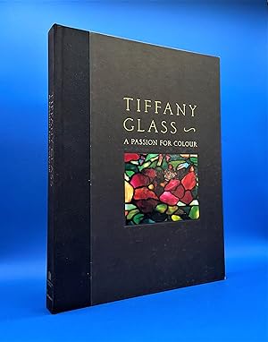 Tiffany Glass : A Passion For Colour