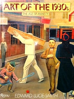 Art of the 1930s: The Age of Anxiety