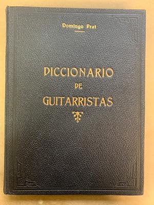 Diccionario de Guitarristas. Biografico - Bibliografico - Historico - Critico de Guitarras (Instr...