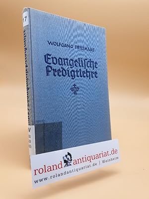Imagen del vendedor de Evangelische Predigtlehre / Wolfgang Trillhaas / Pfarrb�cherei f�r Amt und Unterweisung ; Bd. 4 a la venta por Roland Antiquariat UG haftungsbeschr�nkt