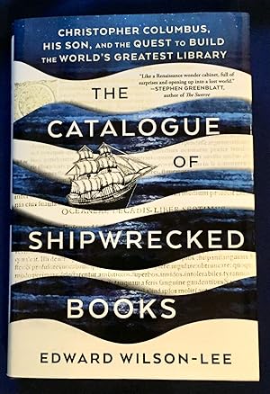 THE CATALOGUE OF SHIPWRECKED BOOKS; Christopher Columbus, His Son, and the Quest to Build the Wor...