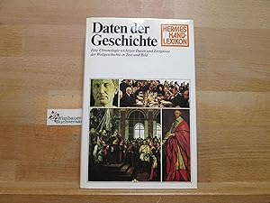 Daten der Geschichte : e. Chronologie wichtiger Daten u. Ereignisse d. Weltgeschichte in Text u. ...