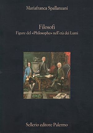 Immagine del venditore per Filosofi Figure del Philosophe nell'et dei Lumi venduto da Di Mano in Mano Soc. Coop