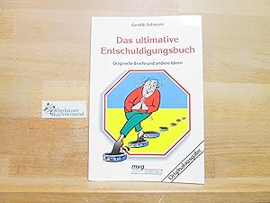 Seller image for Das ultimative Entschuldigungsbuch : originelle Briefe und andere Ideen. MVG-Paperbacks ; 510 for sale by Antiquariat im Kaiserviertel | Wimbauer Buchversand