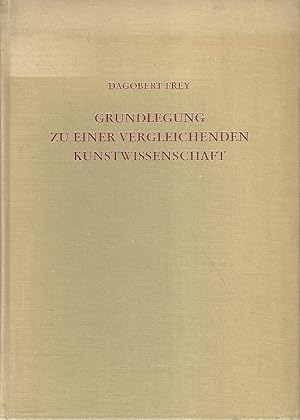 Bild des Verkufers fr Grundlegung zu einer vergleichenden Kunstwissenschaft. Raum und Zeit in der Kunst der afrikanisch - eurasischen Hochkulturen. Herausgegeben vom Institut fr sterreichische Kunstforschung des Bundesdenkmalamtes. zum Verkauf von Lewitz Antiquariat