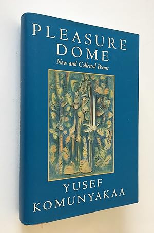 Pleasure Dome New and Collected Poems