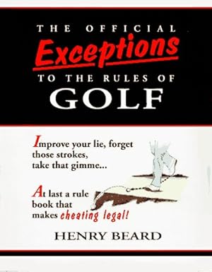 Bild des Verkufers fr The Official Exceptions to the Rules of Golf: The Hacker's Bible zum Verkauf von Antiquariat Buchhandel Daniel Viertel