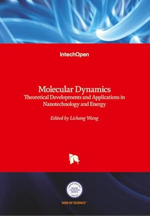 Image du vendeur pour Molecular Dynamics : Theoretical Developments and Applications in Nanotechnology and Energy mis en vente par AHA-BUCH GmbH
