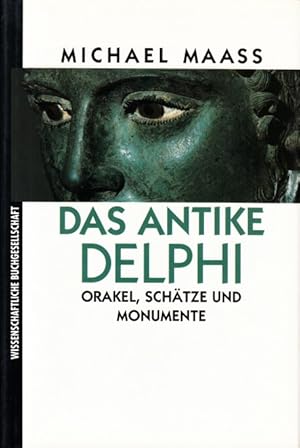 Immagine del venditore per Das antike Delphi. Orakel, Schtze und Monumente. Den Kollegen und Freunden am Parnass und von der anderen Seite des Rheins. venduto da Centralantikvariatet