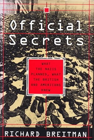 Image du vendeur pour Official Secrets. What the Nazis Planned, what the British and Americans Knew. mis en vente par Centralantikvariatet