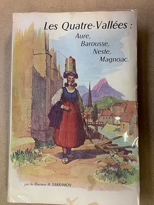 Les Quatre Vallées : Aure, Barousse, Neste, Magnoac (essai historique)