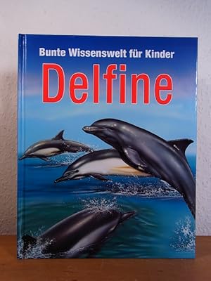 Imagen del vendedor de Bunte Wissenswelt fr Kinder: Delfine [mit Sammelkarten zum Ausschneiden] a la venta por Antiquariat Weber