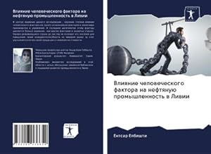 Seller image for Vliqnie chelowecheskogo faktora na neftqnu promyshlennost' w Liwii for sale by AHA-BUCH GmbH