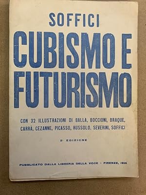 Cubismo e Futurismo con 32 illustrazioni di BALLA, BOCCIONI, BRAQUE, CARRÀ, CEZANNE, PICASSO, RUS...