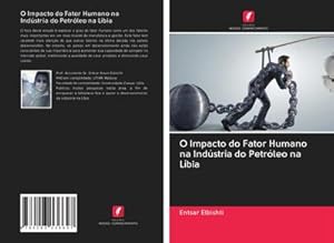 Seller image for O Impacto do Fator Humano na Indstria do Petrleo na Lbia for sale by AHA-BUCH GmbH