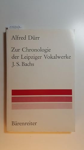 Musikwissenschaftliche Arbeiten ; Nr. 26 Zur Chronologie der Leipziger Vokalwerke J. S. Bachs