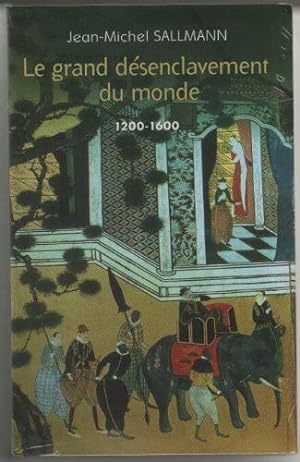 Seller image for Le grand desenclavement du monde 1200-1600 for sale by dansmongarage