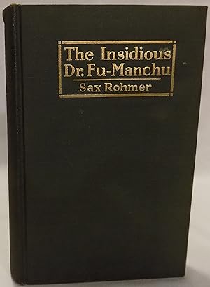 Bild des Verkufers fr The Insidious Dr. Fu-Manchu: Being a Somewhat Detailed Account of the Amazing Adventures of Nayland Smith in His Trailing the Sinister Chinaman (The Mystery of Dr. Fu-Manchu) zum Verkauf von MLC Books