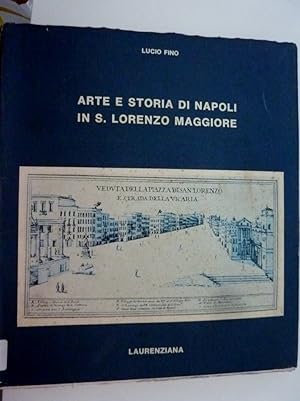 Seller image for ARTE E STORIA DI NAPOLI IN S. LORENZO MAGGIORE for sale by Libreria D'Agostino