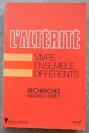 L'altérité. Vivre ensemble différents.