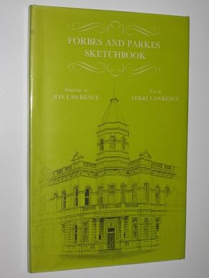 Forbes and Parkes Skechbook : A True Tale of Early Australia