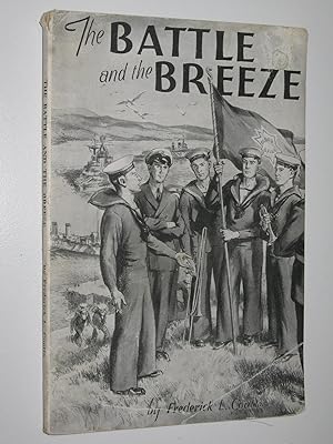 The Battle and the Breeze : Some Account of the Origin and Work of the Naval, Military and Airfor...