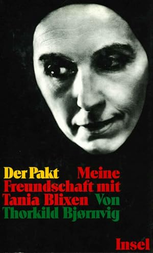 Seller image for Der Pakt. Meine Freundschaft mit Tania Blixen. for sale by ANTIQUARIAT MATTHIAS LOIDL