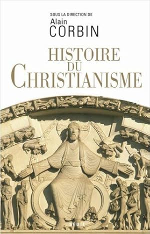 Seller image for Histoire du christianisme : Pour mieux comprendre notre temps for sale by dansmongarage