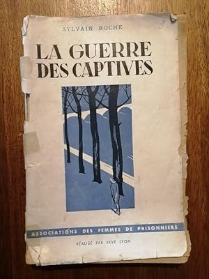 La guerre des captives 1944 - ROCHE Sylvain - Association des femmes de prisonnier Témoignage Dép...