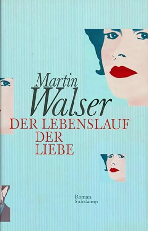 Seller image for Der Lebenslauf der Liebe. Roman. for sale by ANTIQUARIAT MATTHIAS LOIDL