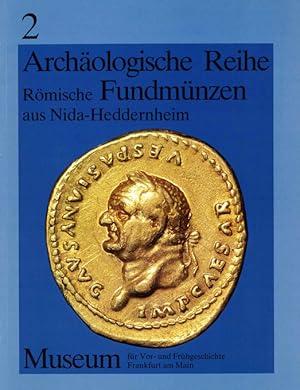 Römische Fundmünzen aus Nida-Heddernheim. (= Archäologische Reihe 2).