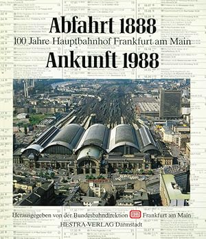 100 Jahre Hauptbahnhof Frankfurt am Main. Hg.: Deutsche Bundesbahn.