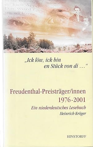 Seller image for Ick lw, ick bin en Stck von di " Freudenthal-Preistrger/innen 1976-2001 - Ein niederdeutsches Lesebuch" for sale by Antiquariat Christian Wulff