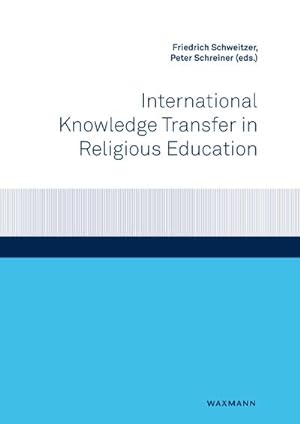 Bild des Verkufers fr International Knowledge Transfer in Religious Education zum Verkauf von AHA-BUCH GmbH