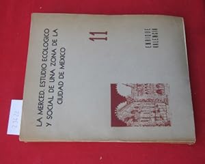 La Merced. Estudio ecologico y social de una Zona de la Ciudad de Mexico. Serie Investigaciones 11.