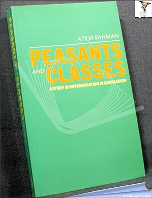 Bild des Verkufers fr Peasants and Classes: A Study in Differentiation in Bangladesh zum Verkauf von BookLovers of Bath