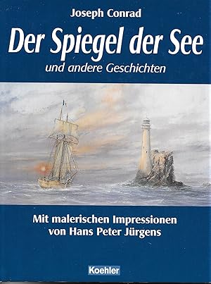 Bild des Verkufers fr Der Spiegel der See und andere Geschichten - Mit malerischen Impressionen von Hans Peter Jrgens zum Verkauf von Antiquariat Christian Wulff