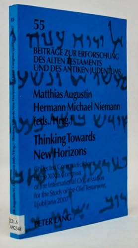 Image du vendeur pour Thinking Towards New Horizons: Collected Communications to the XIXth Congress of the International Organization for the Study of the Old Testament mis en vente par Haaswurth Books