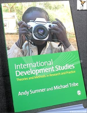 Seller image for International Development Studies: Theories and Methods in Research and Practice for sale by BookLovers of Bath