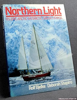Immagine del venditore per Northern Light: Its Epic Arctic-Antarctic Sailing Voyage venduto da BookLovers of Bath