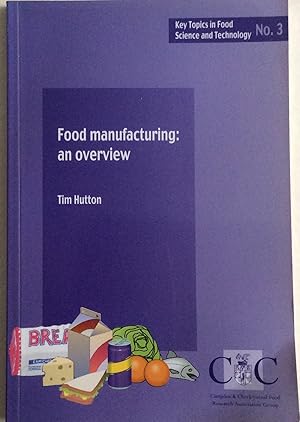 Immagine del venditore per Food Manufacturing: An Overview (Key Topics in Food Science & Technology) venduto da Chris Barmby MBE. C & A. J. Barmby